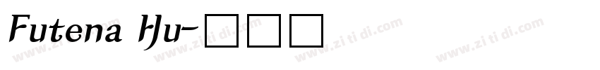 Futena Hu字体转换